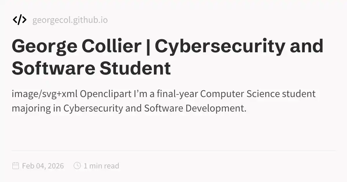 George H. Collier George Collier | Cybersecurity and Software Student